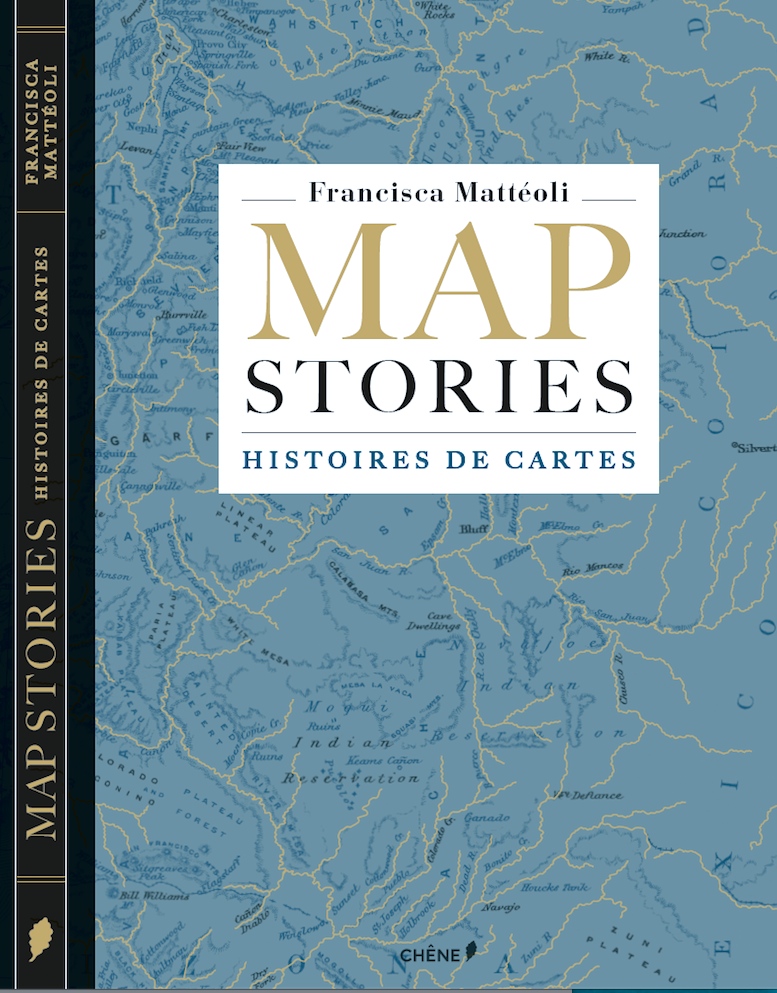 MAP STORIES/Histoires de Cartes - Francisca Mattéoli
